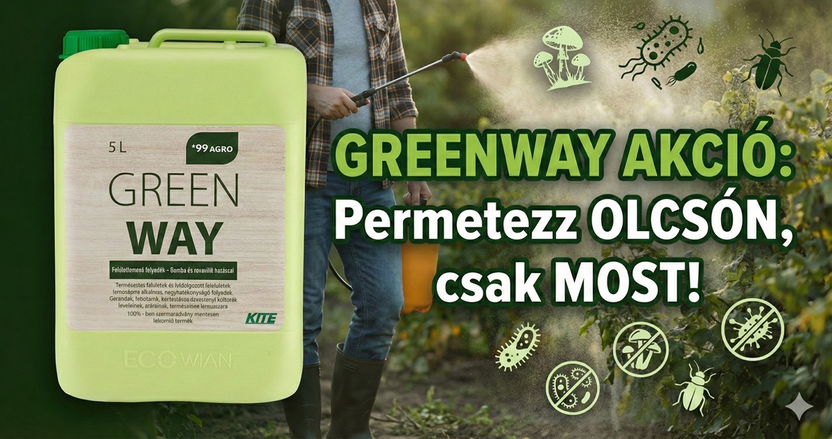 GREENWAY AKCIÓ: Permetezz OLCSÓN, csak MOST!